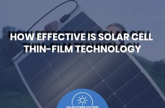 How Efficient Is the Thin-film Technology Used in Solar Cells?