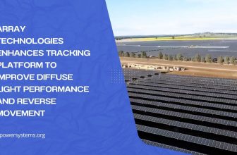 Array Technologies Enhances Tracking Platform to Improve Diffuse Light Performance and Reverse Movement