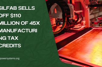 Silfab Sells off $110 Million of 45X Manufacturing Tax Credits
