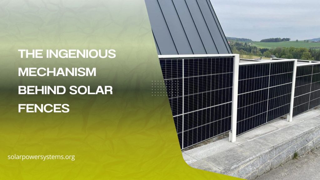 The Ingenious Mechanism Behind Solar Fences