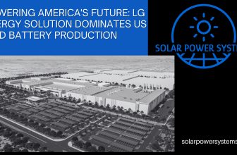 LGES Leads US LFP Battery Production for Grid Scale