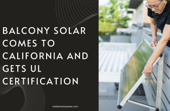 Balcony Solar Comes to California and Gets UL Certification
