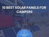 10 Best Solar Panels for Campers: Harvest Energy Everywhere