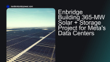 Enbridge Building 365-MW Solar + Storage Project for Meta’s Data Centers