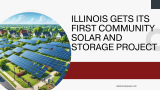 Illinois Gets Its First Community Solar and Storage Project