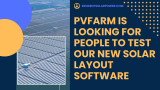 Pvfarm Is Looking for People to Test Our New Solar Layout Software