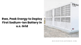 Rwe, Peak Energy to Deploy First Sodium-Ion Battery in u.s. Grid