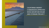 California Energy Commission Approves Soda Mountain Solar and Storage Project