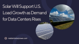 Solar Will Support U.S. Load Growth as Demand for Data Centers Rises