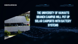 The University of Hawai’I’s Branch Campus Will Put Up Solar Carports With Battery Systems