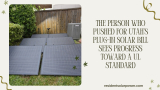 The Person Who Pushed for Utah’s Plug-in Solar Bill Sees Progress Toward a UL Standard